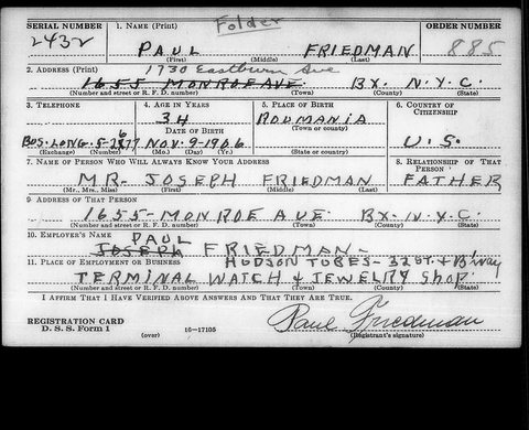 Paul Friedman’s draft registration card, Bronx, 16 October 1940: born 9 November 1906 in Romania; his father Joseph Friedman named as the pe