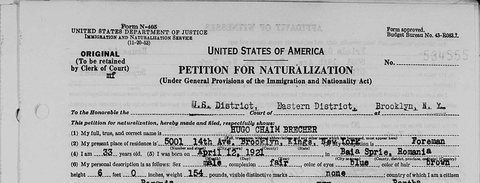 Hugo Chaim Brecher, son of Markus Brecher, petitions for American citizenship, Brooklyn, 8 March 1955: foreman, 5001 14th Avenue; born 12 Ap