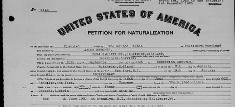 Jacob Brecher's petition for American citizenship, Baltimore, 1927: born 15 September 1895 in Bukovina, he asked the court to change his nam