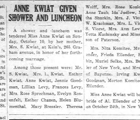 Notice of a bridal shower given for Anne Kwiat in Paterson on 10 October 1937; among the guests were Rose Eilender and her daughter Frieda. 