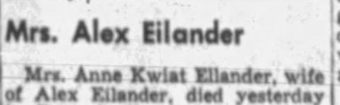 Notice of the death of Mrs. Alex Eilander — Anne, née Kwiat — Paterson, New Jersey, March 1944.